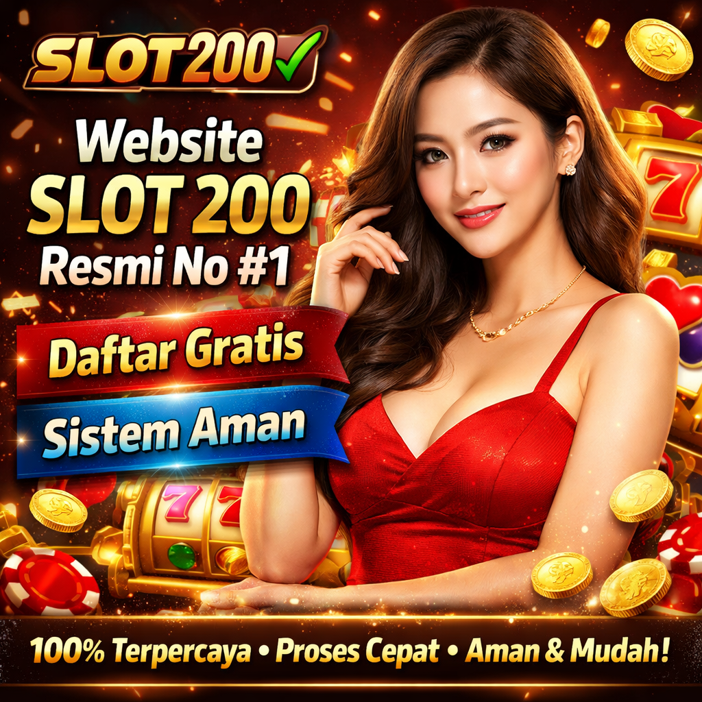 SLOT200 ✓ Website Asli SLOT 200 Resmi No #1 Daftar Gratis Sistem Aman